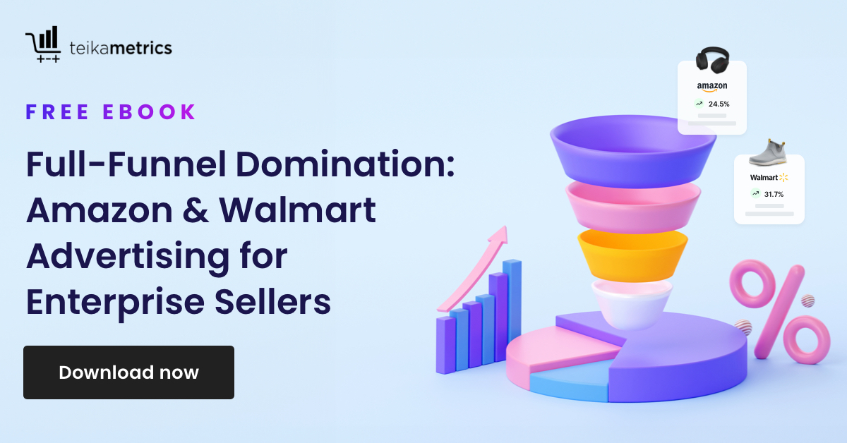 Full-Funnel Domination: Amazon & Walmart Advertising for Enterprise Sellers